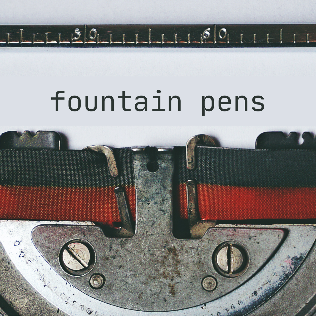 fountain pens